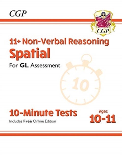 11+ GL 10-Minute Tests: Non-Verbal Reasoning Spatial - Ages 10-11 (with Online Edition): unbeatable