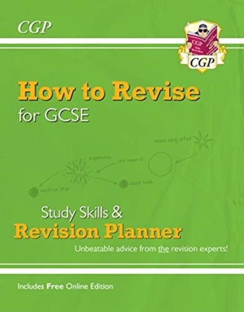 New How to Revise for GCSE: Study Skills & Planner - from CGP, the Revision Experts (inc new Videos)
