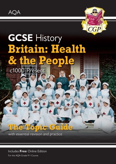 Bilde av Gcse History Aqa Topic Guide - Britain: Health And The People: C1000-present Day Av Cgp Books