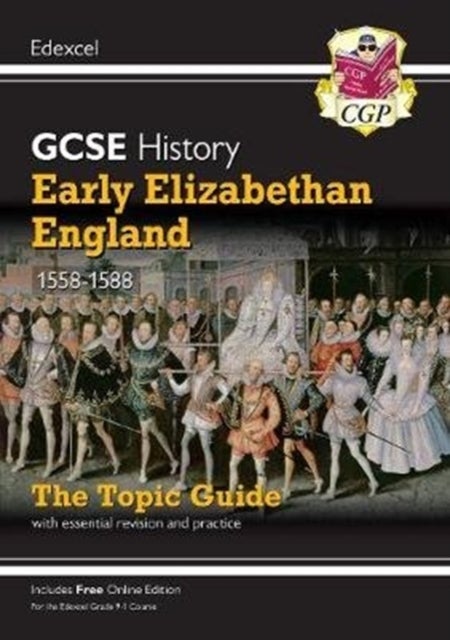 Bilde av Gcse History Edexcel Topic Guide - Early Elizabethan England, 1558-1588 Av Cgp Books