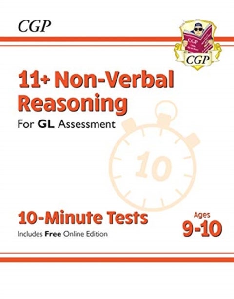 11+ GL 10-Minute Tests: Non-Verbal Reasoning - Ages 9-10 (with Online Edition): perfect preparation