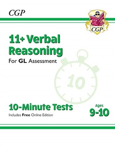 11+ GL 10-Minute Tests: Verbal Reasoning - Ages 9-10 (with Online Edition): unbeatable eleven plus p