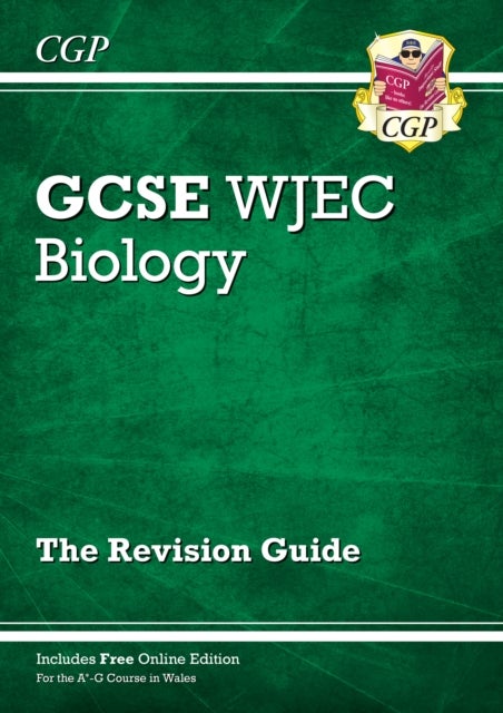 WJEC GCSE Biology Revision Guide (with Online Edition): perfect for the 2023 and 2024 exams