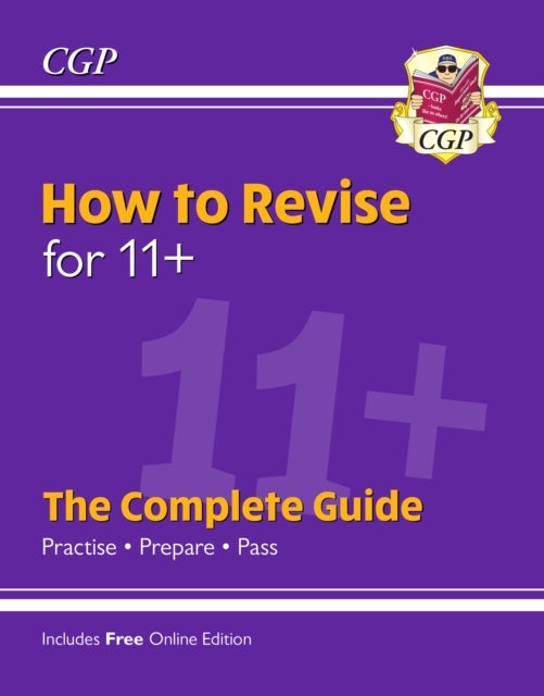 Bilde av How To Revise For 11+: The Complete Guide (with Online Edition) Av Cgp Books