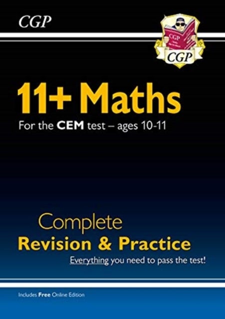 11+ CEM Maths Complete Revision and Practice - Ages 10-11 (with Online Edition): for the 2022 tests