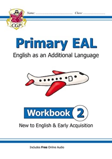 Bilde av Primary Eal: English For Ages 6-11 - Workbook 2 (new To English &amp; Early Acquisition) Av Cgp Books