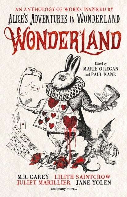 Bilde av Wonderland: An Anthology Av Marie O&#039;regan, Paul Kane, Angela Slatter, James Lovegrove, Alison Littlewood