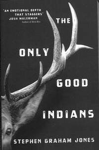 Bilde av The Only Good Indians Av Stephen Graham Jones