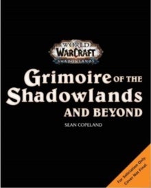 Bilde av World Of Warcraft: Grimoire Of The Shadowlands And Beyond Av Sean Copeland