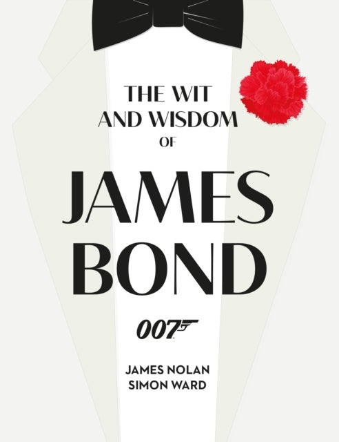 Bilde av The Wit And Wisdom Of James Bond Av Simon Ward, James Nolan