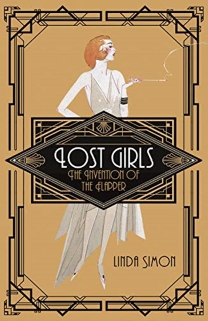 Lost Girls - The Invention of the Flapper