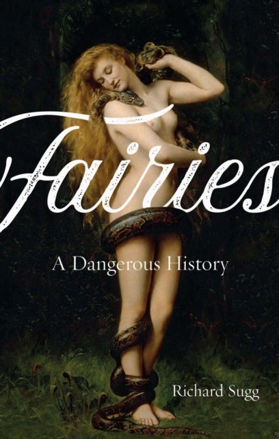 Fairies - A Dangerous History