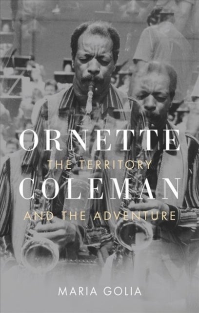 Ornette Coleman - The Territory and the Adventure