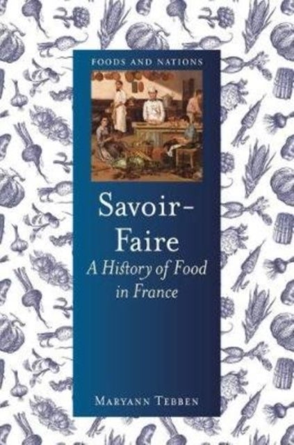Savoir-Faire - A History of Food in France