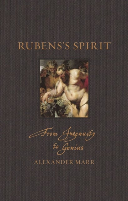 Rubens¿s Spirit - From Ingenuity to Genius