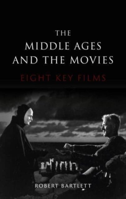 The Middle Ages and the Movies - Eight Key Films