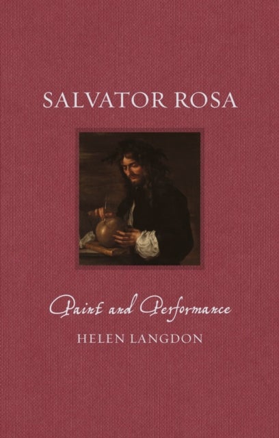 Salvator Rosa - Paint and Performance