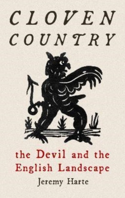 Cloven Country - The Devil and the English Landscape