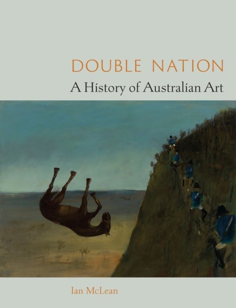 Double Nation - A History of Australian Art