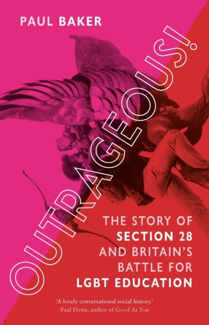 Outrageous! - The Story of Section 28 and Britain's Battle for LGBT Education