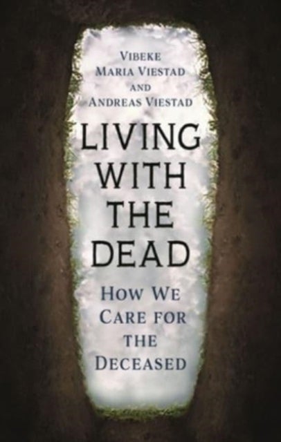 Bilde av Living With The Dead Av Vibeke Maria Viestad, Andreas Viestad