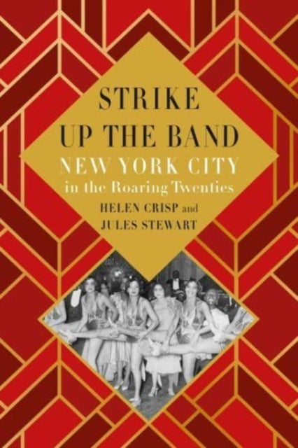 Strike Up the Band - New York City in the Roaring Twenties
