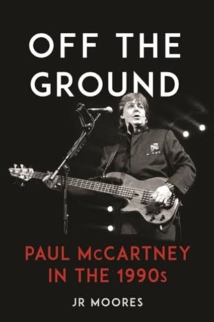 Off the Ground - Paul McCartney in the 1990s