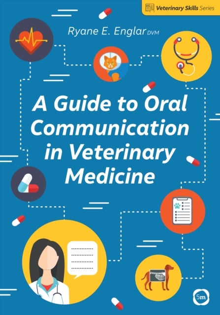 Bilde av A Guide To Oral Communication In Veterinary Medicine Av Ryane E. Englar
