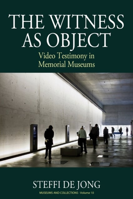 The Witness as Object - Video Testimony in Memorial Museums