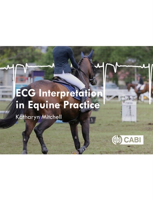 Bilde av Ecg Interpretation In Equine Practice Av Katharyn (university Of Zurich Switzerland) Mitchell