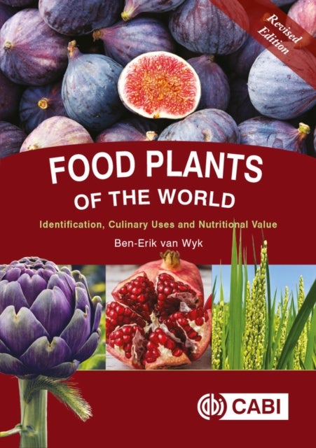 Bilde av Food Plants Of The World Av Ben-erik (university Of Johannesburg South Africa) Van Wyk