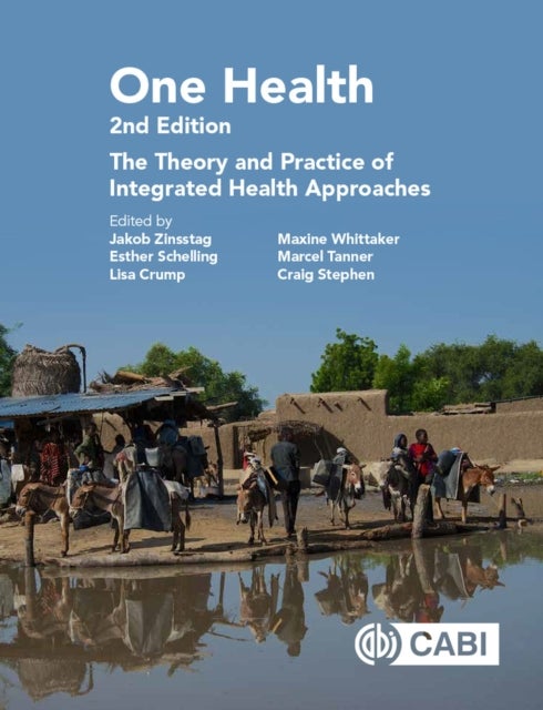 One Health - The Theory and Practice of Integrated Health Approaches