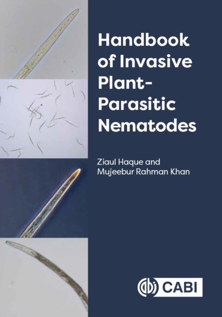 Bilde av Handbook Of Invasive Plant-parasitic Nematodes Av Dr Ziaul (aligarh Muslim University India) Haque, Dr Mujeebur Rahman (aligarh Muslim University Indi