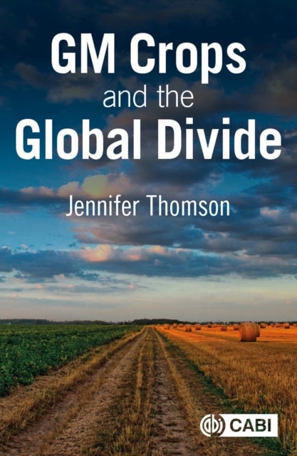 Bilde av Gm Crops And The Global Divide Av Professor Jennifer (emeritus Professor University Of Cape Town South Africa) Thomson