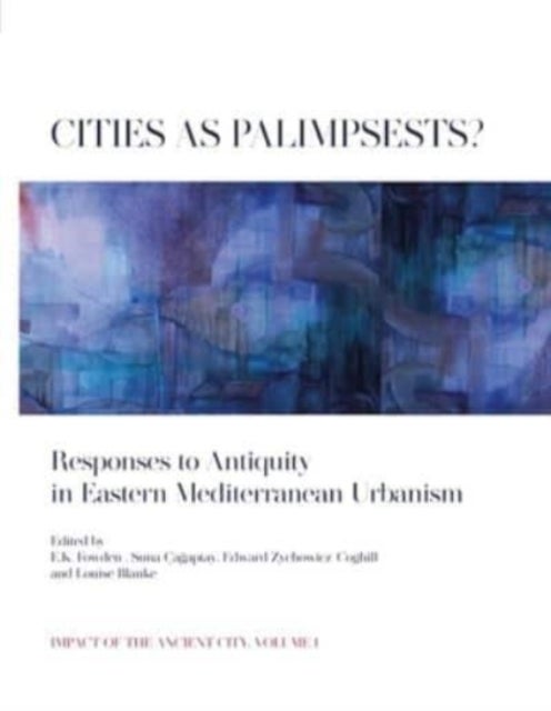 Bilde av Cities As Palimpsests?