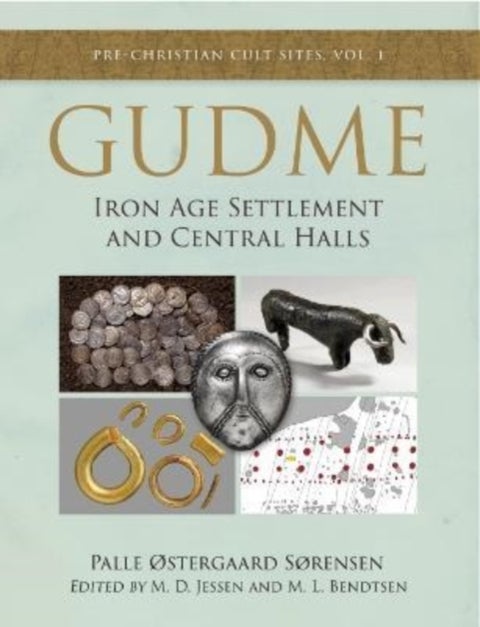 Gudme - Iron Age Settlement and Central Halls