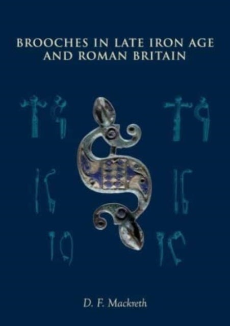 Bilde av Brooches In Late Iron Age And Roman Britain Av D. F. Mackreth