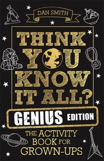 Think You Know It All? Genius Edition - The Activity Book for Grown-ups