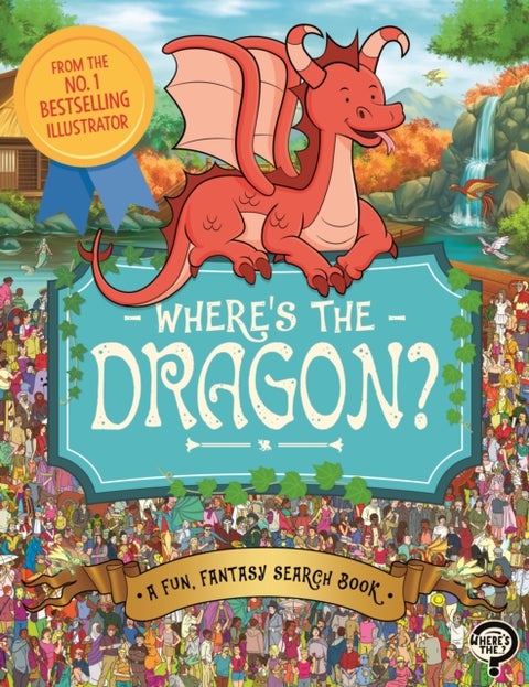 Where's the Dragon? - A Fun, Fantasy Search Book