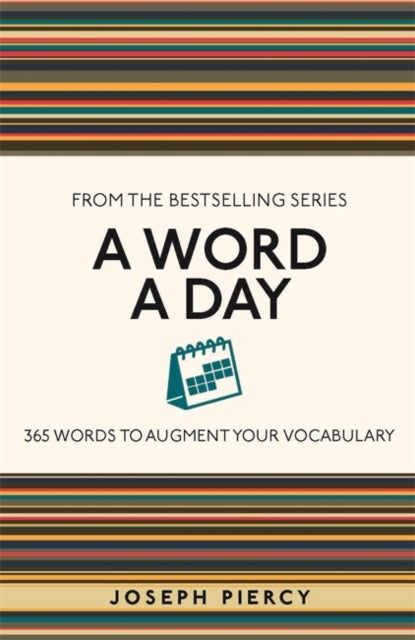 A Word a Day - 365 Words to Augment Your Vocabulary