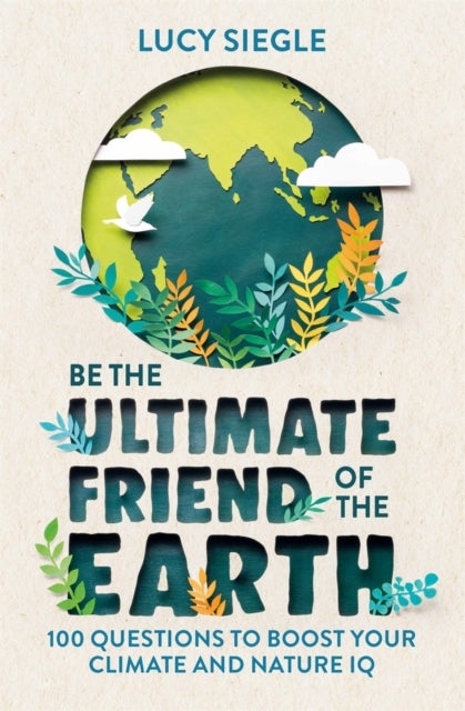 Bilde av Be The Ultimate Friend Of The Earth Av Lucy Siegle