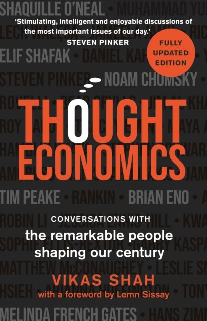 Thought Economics - Conversations with the Remarkable People Shaping Our Century (fully updated edition)