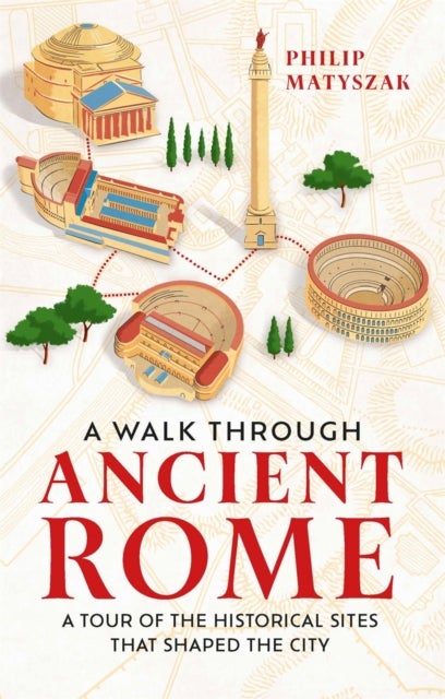 Bilde av A Walk Through Ancient Rome Av Dr Philip Matyszak