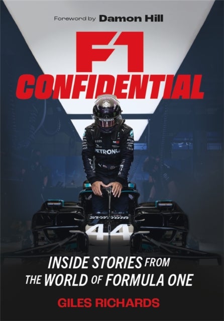 F1 Racing Confidential - Inside Stories from the World of Formula One