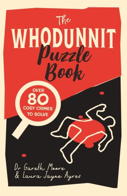 The Whodunnit Puzzle Book - Over 80 Cosy Crimes to Solve