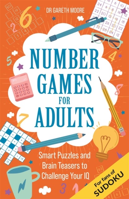 Number Games for Adults - Smart Puzzles and Brain Teasers to Challenge Your IQ