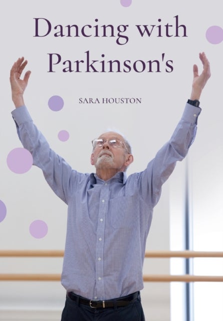 Bilde av Dancing With Parkinson&#039;s Av Sara Houston