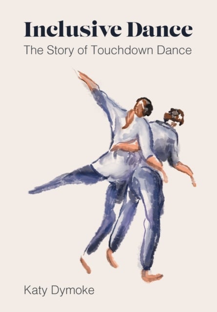 Bilde av Inclusive Dance Av Katy (touchdown Dance / Embody Move) Dymoke