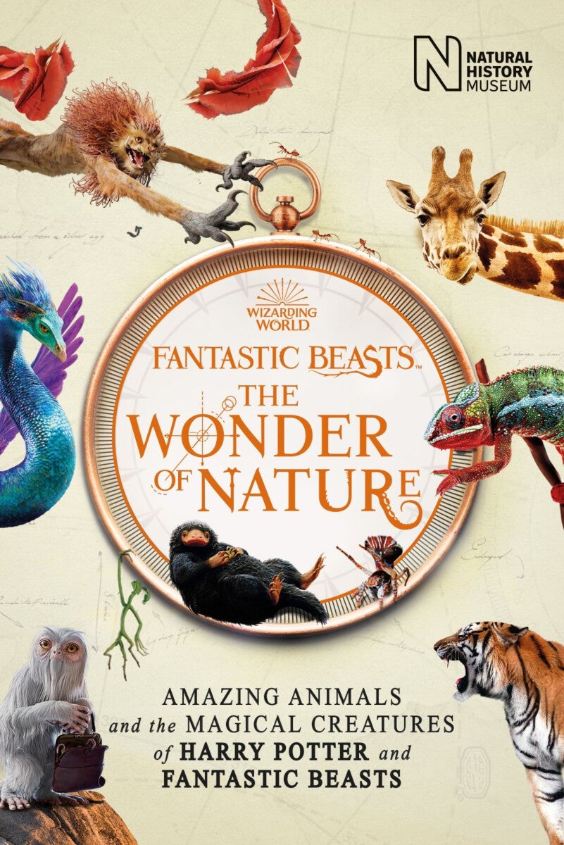 Fantastic beasts - the wonder of nature : amazing animals and the magical creatures of Harry Potter and Fantastic Beasts