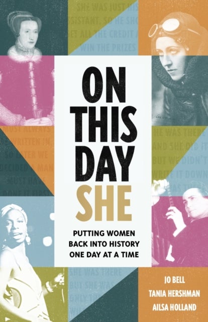 On This Day She - Putting Women Back Into History, One Day At A Time